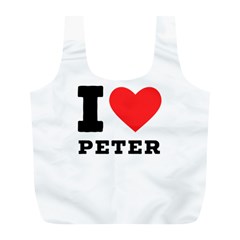 I Love Peter Full Print Recycle Bag (l) by ilovewhateva