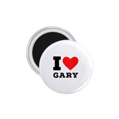 I Love Gary 1 75  Magnets by ilovewhateva