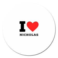 I Love Nicholas Magnet 5  (round) by ilovewhateva