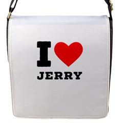 I Love Jerry Flap Closure Messenger Bag (s) by ilovewhateva