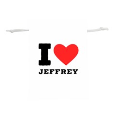 I Love Jeffrey Lightweight Drawstring Pouch (m) by ilovewhateva