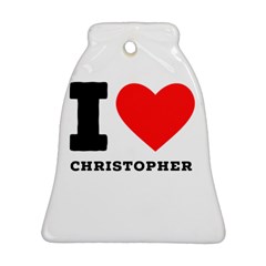 I Love Christopher  Bell Ornament (two Sides) by ilovewhateva