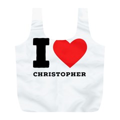 I Love Christopher  Full Print Recycle Bag (l) by ilovewhateva