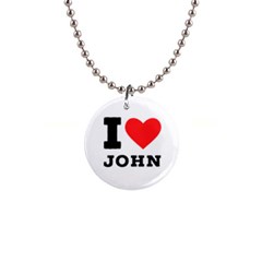 I Love John 1  Button Necklace by ilovewhateva