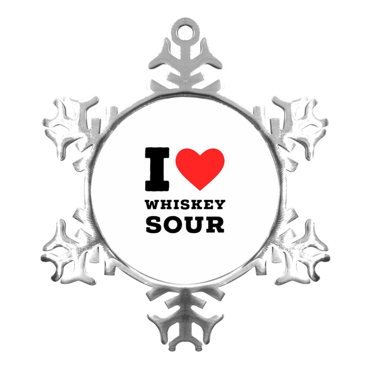 I love whiskey sour Metal Small Snowflake Ornament