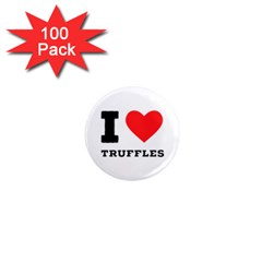 I Love Truffles 1  Mini Magnets (100 Pack)  by ilovewhateva