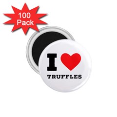 I Love Truffles 1 75  Magnets (100 Pack)  by ilovewhateva