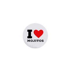 I Love Mojitos  1  Mini Buttons by ilovewhateva