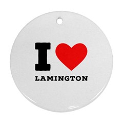 I Love Lamington Ornament (round) by ilovewhateva