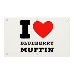 I Love Blueberry Muffin Banner And Sign 5  X 3  by ilovewhateva