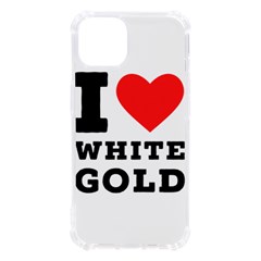 I Love White Gold  Iphone 13 Tpu Uv Print Case by ilovewhateva