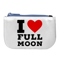 I Love Full Moon Large Coin Purse by ilovewhateva