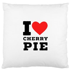 I Love Cherry Pie Large Cushion Case (one Side) by ilovewhateva