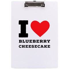 I Love Blueberry Cheesecake  A4 Acrylic Clipboard by ilovewhateva