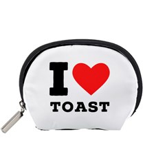 I Love Toast Accessory Pouch (small) by ilovewhateva