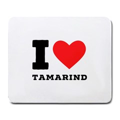 I Love Tamarind Large Mousepad by ilovewhateva