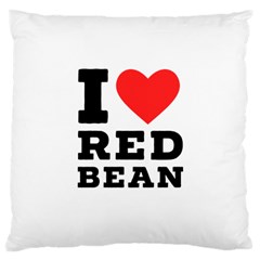 I Love Red Bean Large Cushion Case (two Sides) by ilovewhateva