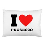 I love prosecco Pillow Case (Two Sides)