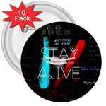 Stay Alive 3  Buttons (10 pack) 