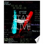 Stay Alive Canvas 20  x 24 