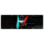 Stay Alive Banner and Sign 12  x 4 