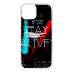 Stay Alive iPhone 14 TPU UV Print Case