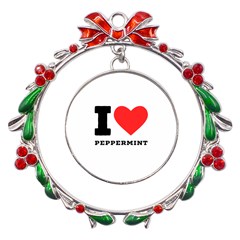 I Love Peppermint Metal X mas Wreath Ribbon Ornament by ilovewhateva