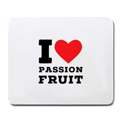 I Love Passion Fruit Large Mousepad by ilovewhateva