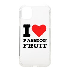 I Love Passion Fruit Iphone 11 Tpu Uv Print Case by ilovewhateva