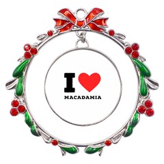 I Love Macadamia Metal X mas Wreath Ribbon Ornament by ilovewhateva