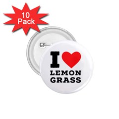 I Love Lemon Grass 1 75  Buttons (10 Pack) by ilovewhateva