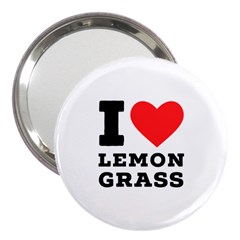 I Love Lemon Grass 3  Handbag Mirrors by ilovewhateva