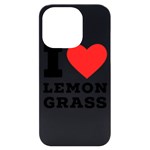 I love lemon grass iPhone 14 Pro Black UV Print Case Front