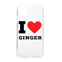 I Love Ginger Iphone 11 Tpu Uv Print Case by ilovewhateva
