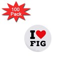 I love fig  1  Mini Buttons (100 pack) 