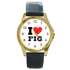 I Love Fig  Round Gold Metal Watch by ilovewhateva