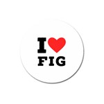 I love fig  Magnet 3  (Round)