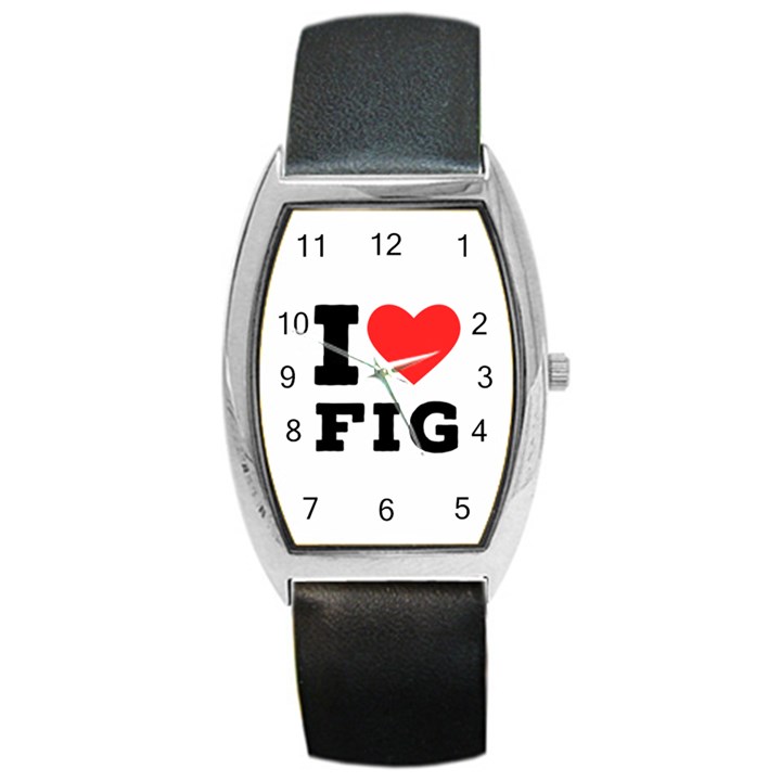 I love fig  Barrel Style Metal Watch
