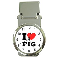 I Love Fig  Money Clip Watches by ilovewhateva