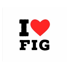I Love Fig  Two Sides Premium Plush Fleece Blanket (small) by ilovewhateva