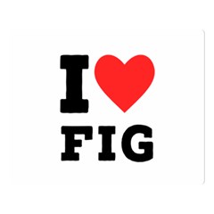 I Love Fig  Two Sides Premium Plush Fleece Blanket (large) by ilovewhateva