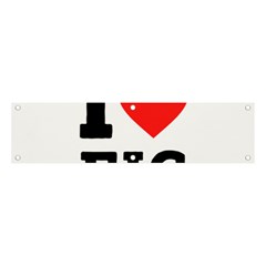 I Love Fig  Banner And Sign 4  X 1  by ilovewhateva