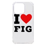 I love fig  iPhone 13 Pro TPU UV Print Case