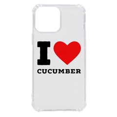 I Love Cucumber Iphone 13 Pro Max Tpu Uv Print Case by ilovewhateva