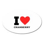 I love cranberry Oval Magnet Front