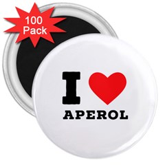 I Love Aperol 3  Magnets (100 Pack) by ilovewhateva