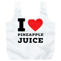 I Love Pineapple Juice Full Print Recycle Bag (xl) by ilovewhateva