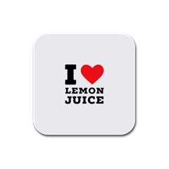 I Love Lemon Juice Rubber Square Coaster (4 Pack) by ilovewhateva