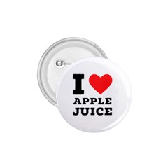 I Love Apple Juice 1 75  Buttons by ilovewhateva