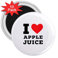 I Love Apple Juice 3  Magnets (10 Pack)  by ilovewhateva